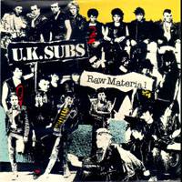 UK Subs : Raw Material